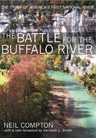 The Battle for the Buffalo River: The Story of America's First National River