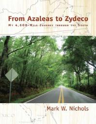 From Azaleas to Zydeco: My 4,600-Mile Journey Through the South