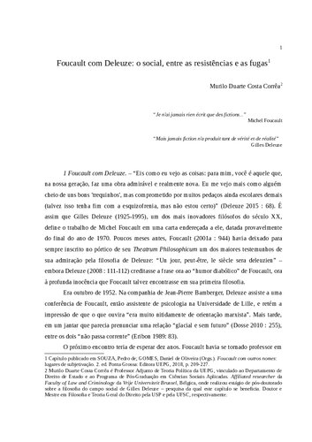 Foucault com Deleuze: o social, entre as resistências e as fugas. In: Daniel de Oliveira Gomes; Pedro de Souza. (Org.). Foucault com outros nomes: lugares de subjetivação