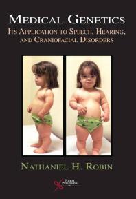 Medical Genetics: Its Application to Speech, Hearing, and Craniofacial Disorders
