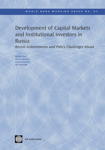 Development of Capital Markets and Institutional Investors in Russia: Recent Achievements and Policy Challenges Ahead
