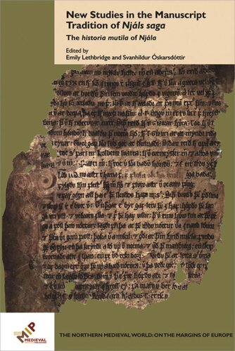 New Studies in the Manuscript Tradition of Njáls saga: The historia mutila of Njála