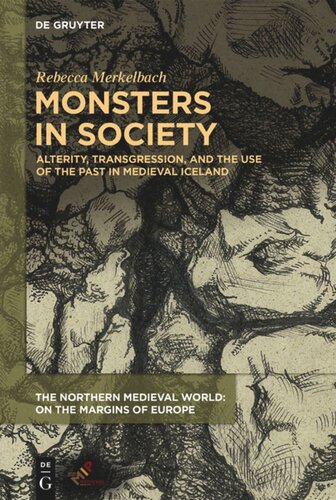 Monsters in Society: Alterity, Transgression, and the Use of the Past in Medieval Iceland