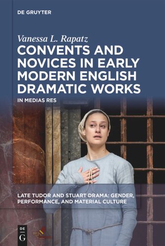 Convents and Novices in Early Modern English Dramatic Works: In Medias Res