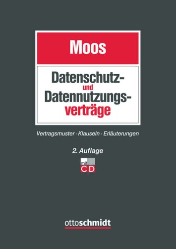 Datenschutz- und Datennutzungsverträge: Vertragsmuster, Klauseln, Erläuterungen