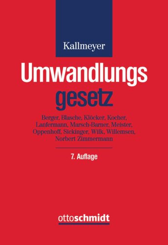 Umwandlungsgesetz: Verschmelzung, Spaltung und Formwechsel bei Handelsgesellschaften. Kommentar