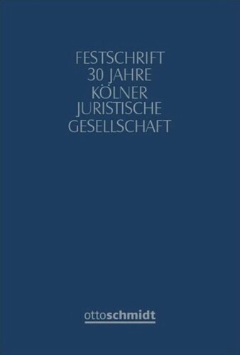 Festschrift 30 Jahre Kölner Juristische Gesellschaft