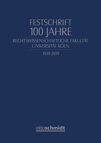 100 Jahre Rechtswissenschaftliche Fakultät der Universität zu Köln