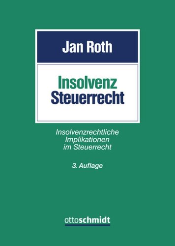 Insolvenzsteuerrecht: Insolvenzrechtliche Implikationen im Steuerrecht