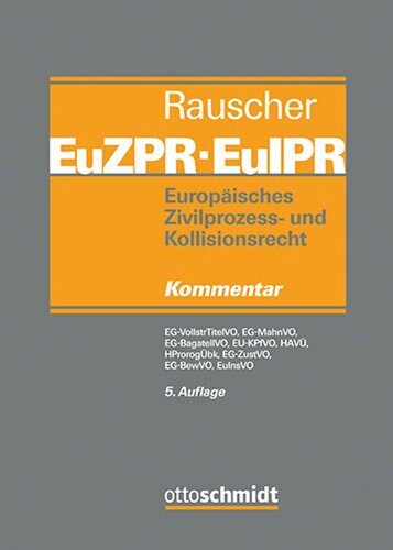 Europ. Zivilprozess- und Kollisionsrecht EuZPR/EuIPR, EG-VollstrTitel (Band 2/1)