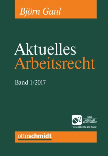 Aktuelles Arbeitsrecht, Band 1/2017