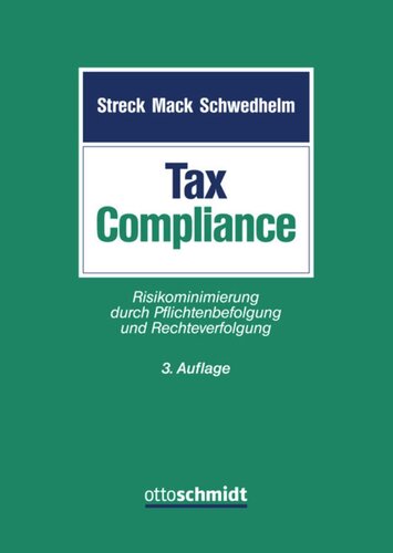 Tax Compliance: Risikominimierung durch Pflichtenbefolgung und Rechteverfolgung