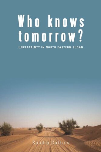 Who Knows Tomorrow?: Uncertainty in North-Eastern Sudan