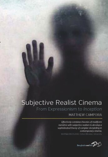 Subjective Realist Cinema: From Expressionism to <i>Inception</i>