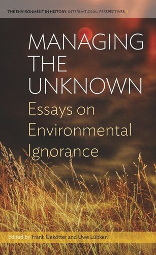 Managing the Unknown: Essays on Environmental Ignorance