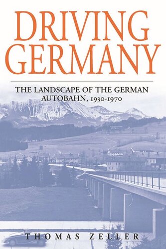 Driving Germany: The Landscape of the German Autobahn, 1930-1970
