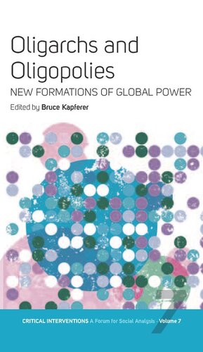 Oligarchs and Oligopolies: New Formations of Global Power