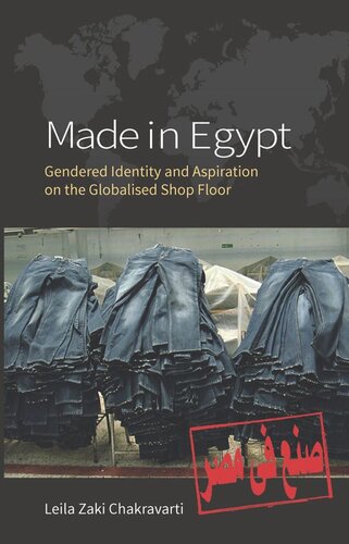 Made In Egypt: Gendered Identity and Aspiration on the Globalised Shop Floor