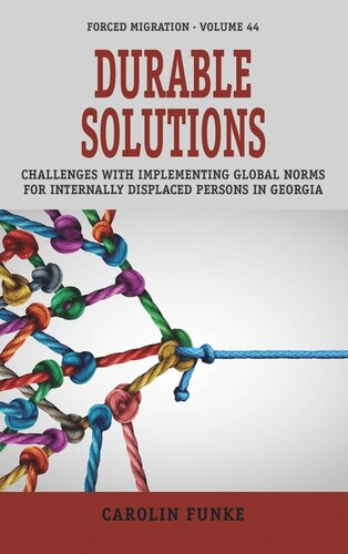 Durable Solutions: Challenges with Implementing Global Norms for Internally Displaced Persons in Georgia