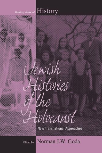 Jewish Histories of the Holocaust: New Transnational Approaches