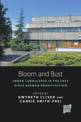 Bloom and Bust: Urban Landscapes in the East since German Reunification
