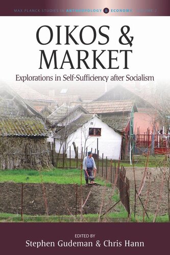 Oikos and Market: Explorations in Self-Sufficiency after Socialism