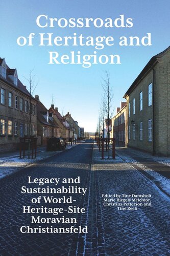 Crossroads of Heritage and Religion: Legacy and Sustainability of World Heritage Site Moravian Christiansfeld