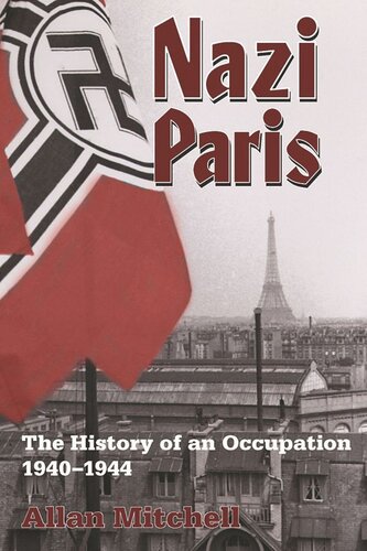 Nazi Paris: The History of an Occupation, 1940-1944