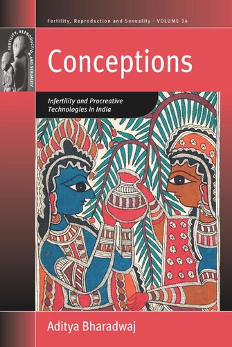 Conceptions: Infertility and Procreative Technologies in India