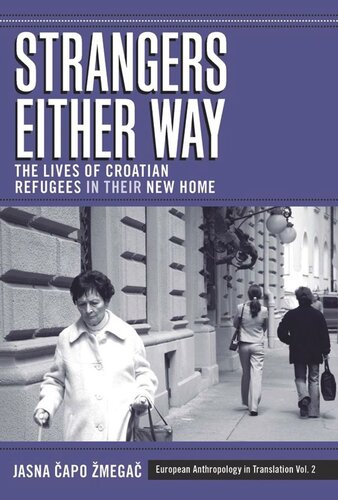Strangers Either Way: The Lives of Croatian Refugees in their New Home