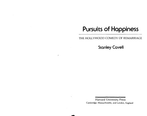 Pursuits of Happiness: The Hollywood Comedy of Remarriage