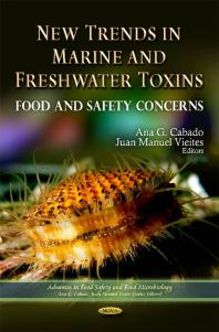 New Trends in Marine and Freshwater Toxins: Food and Safety Concerns: Food and Safety Concerns