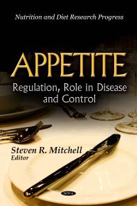 Appetite: Regulation, Role in Disease and Control: Regulation, Role in Disease and Control