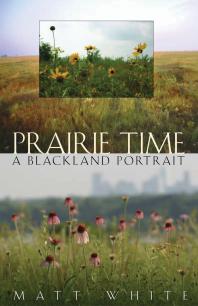 Prairie Time: A Blackland Portrait