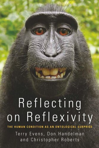 Reflecting on Reflexivity: The Human Condition as an Ontological Surprise