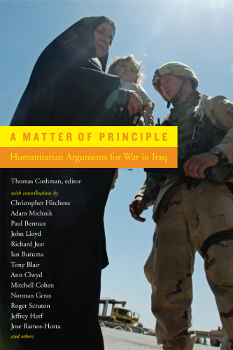 A Matter of Principle: Humanitarian Arguments for War in Iraq