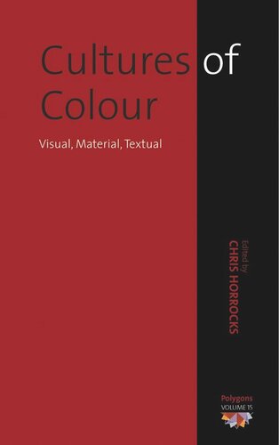 Cultures of Colour: Visual, Material, Textual