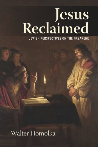 Jesus Reclaimed: Jewish Perspectives on the Nazarene