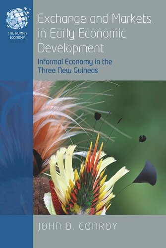 Exchange and Markets in Early Economic Development: Informal Economy in the Three New Guineas