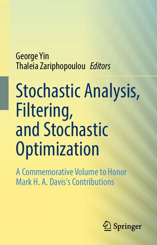 Stochastic Analysis, Filtering, and Stochastic Optimization: A Commemorative Volume to Honor Mark H. A. Davis's Contributions