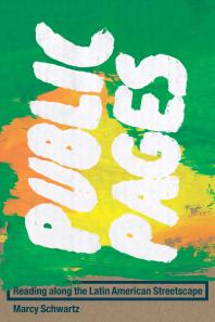 Public Pages: Reading along the Latin American Streetscape