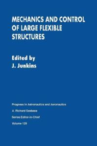 Mechanics And Control Of Large Flexible Structures