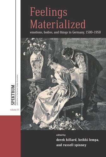 Feelings Materialized: Emotions, Bodies, and Things in Germany, 1500–1950