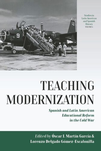 Teaching Modernization: Spanish and Latin American Educational Reform in the Cold War