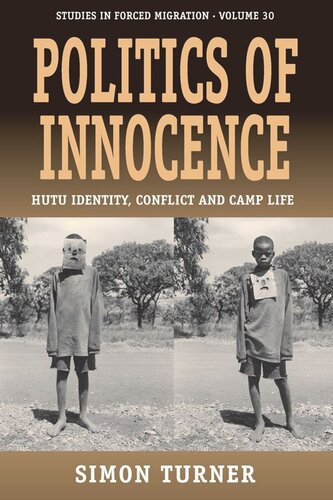 Politics of Innocence: Hutu Identity, Conflict and Camp Life