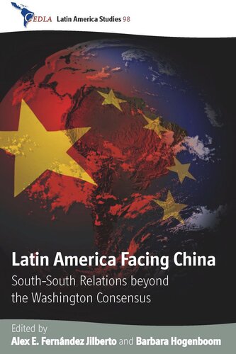 Latin America Facing China: South-South Relations beyond the Washington Consensus