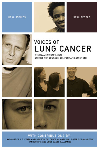 Voices of Lung Cancer: The Healing Companion: Stories for Courage, Comfort and Strength