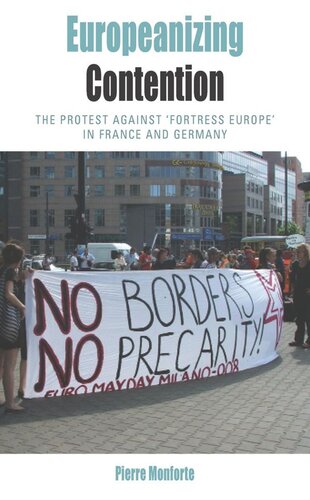 Europeanizing Contention: The Protest Against 'Fortress Europe' in France and Germany