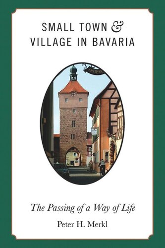 Small Town and Village in Bavaria: The Passing of a Way of Life