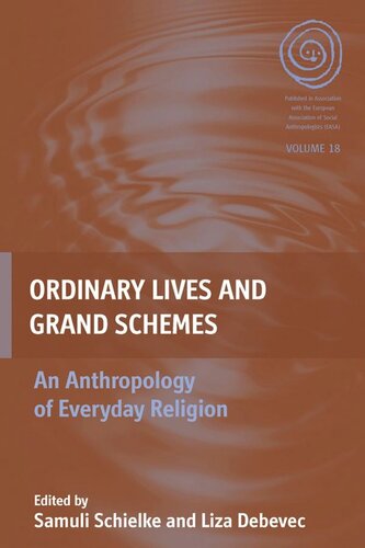 Ordinary Lives and Grand Schemes: An Anthropology of Everyday Religion